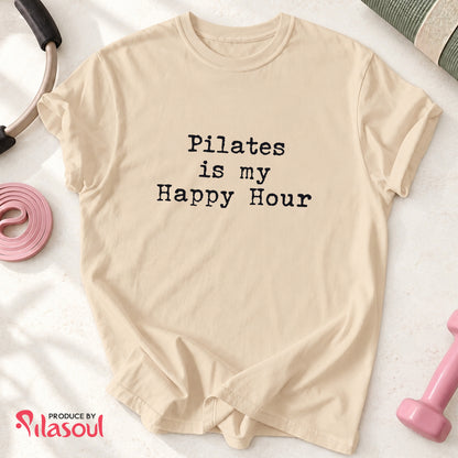 Pilates Is My Happy Hour Shirt