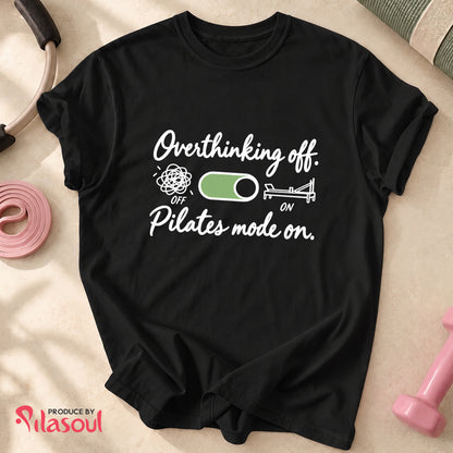 Pilates Mode On Shirt