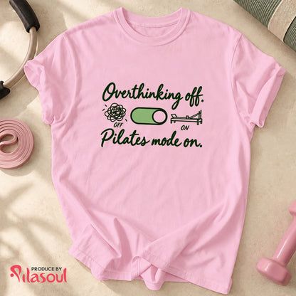 Pilates Mode On Shirt