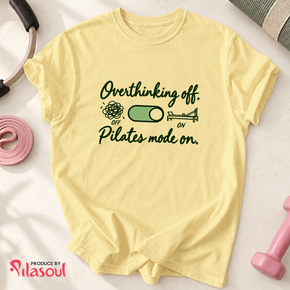 Pilates Mode On Shirt