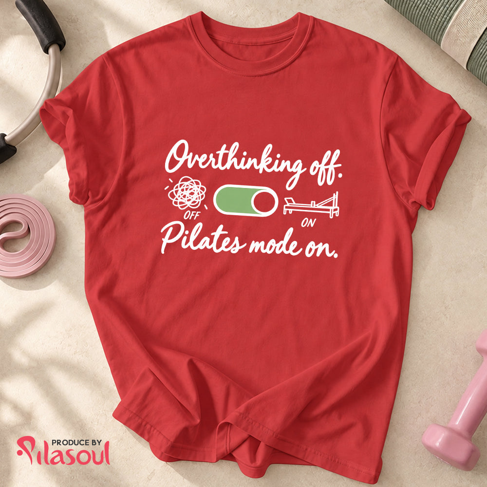 Pilates Mode On Shirt