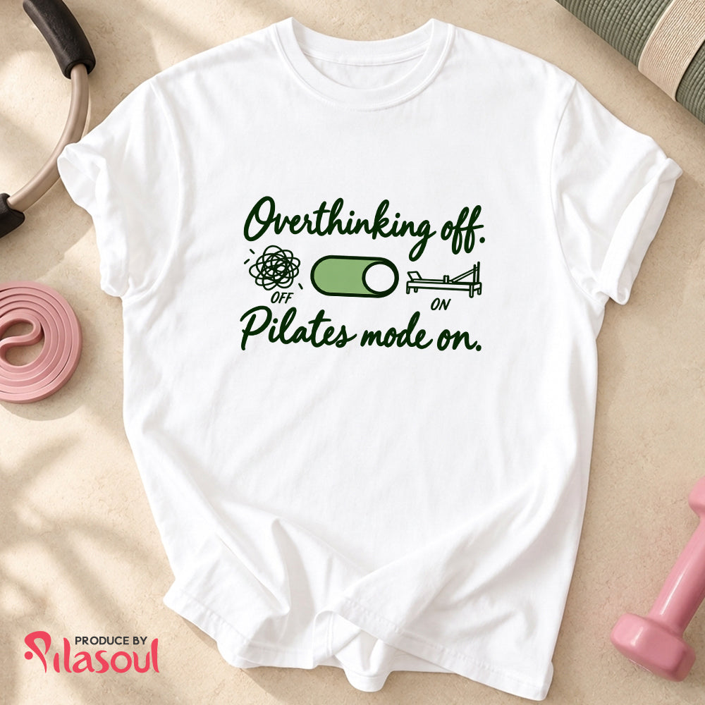 Pilates Mode On Shirt