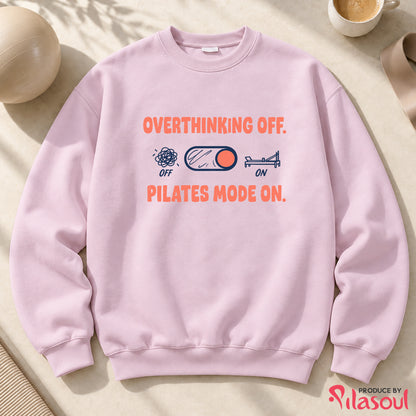 Pilate Mode On Sweatshirt