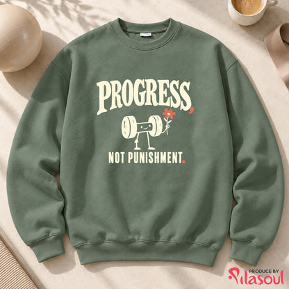 Progress, Not Punishment Sweatshirt