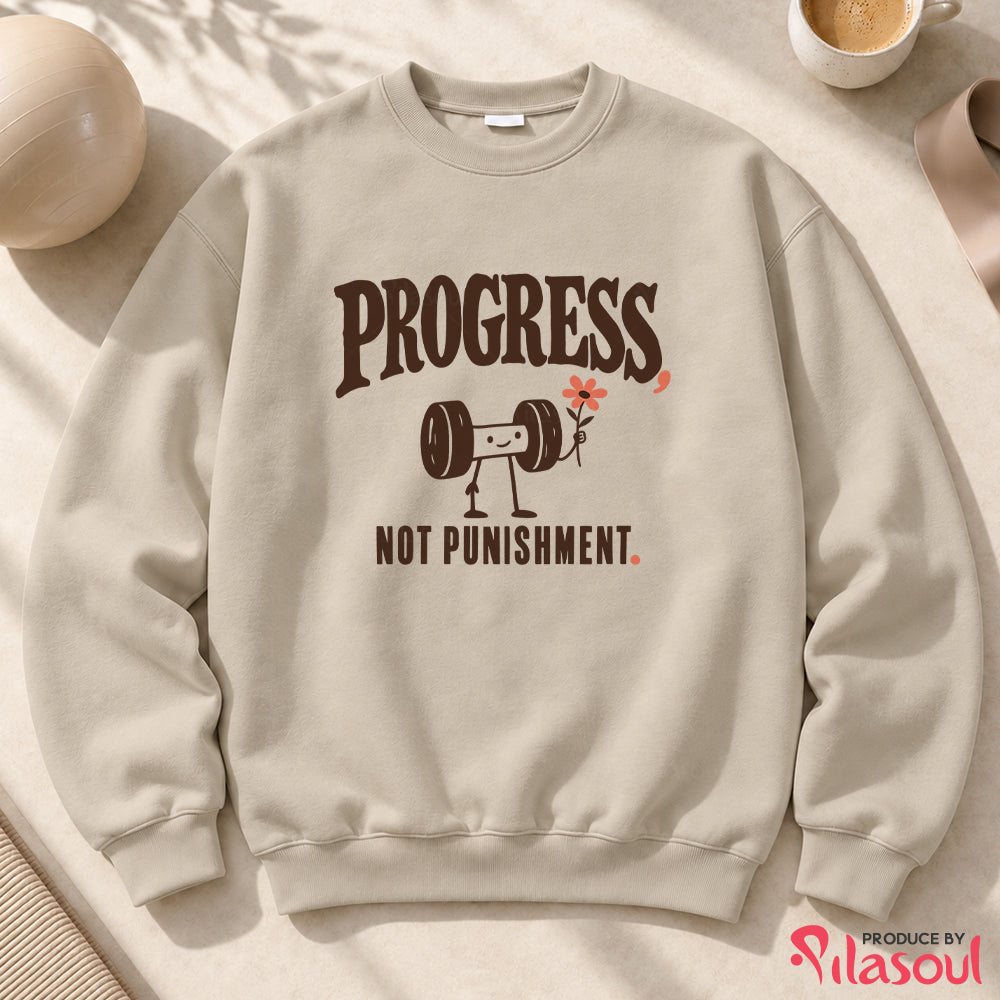 Progress, Not Punishment Sweatshirt
