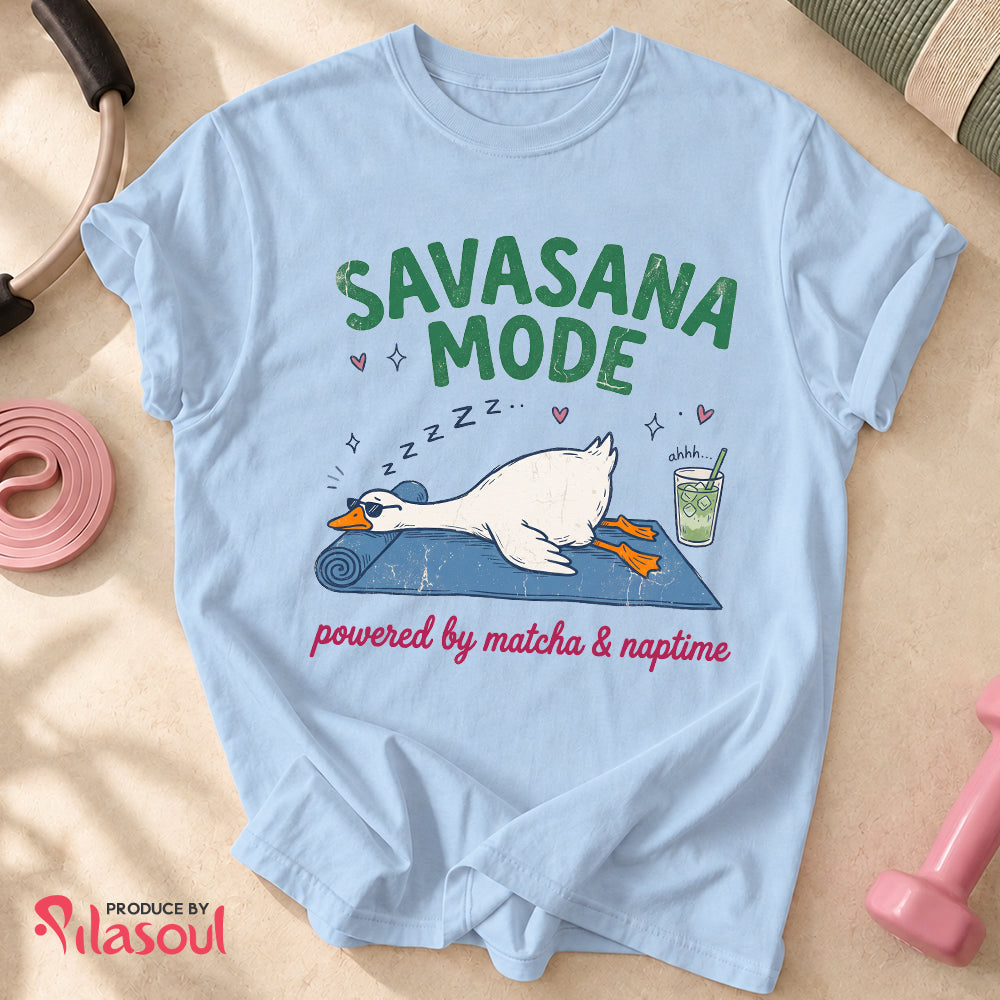 Savasana mode...Shirt