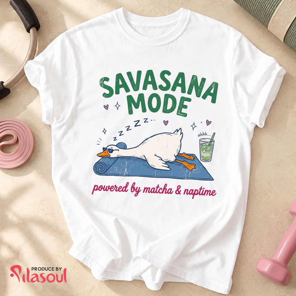 Savasana mode...Shirt