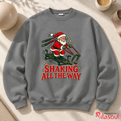 Shaking All The Way Sweatshirt