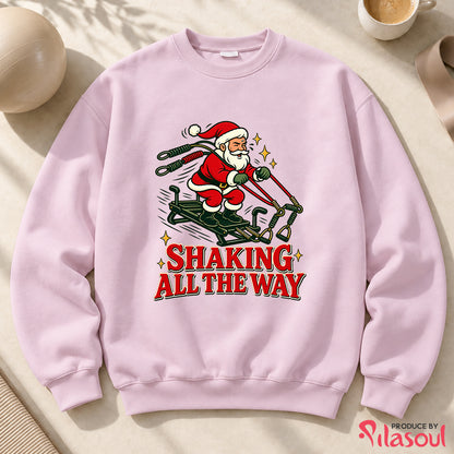 Shaking All The Way Sweatshirt
