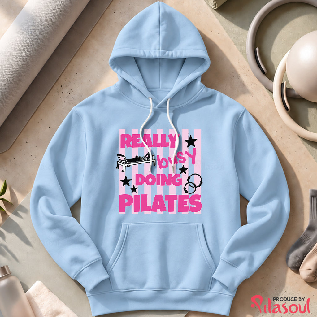 Really Busy Doing Pilates Hoodies
