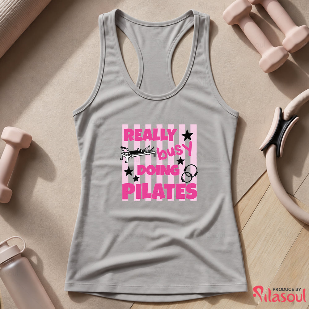 Really Busy Doing Pilates Tank Top