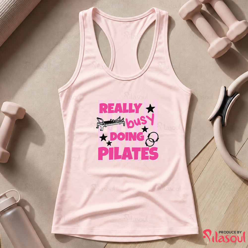 Really Busy Doing Pilates Tank Top