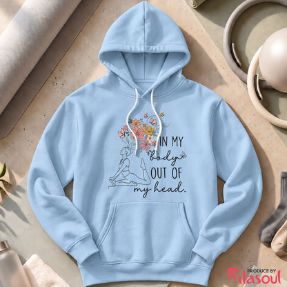 In My Body, Out Of My Head Hoodies