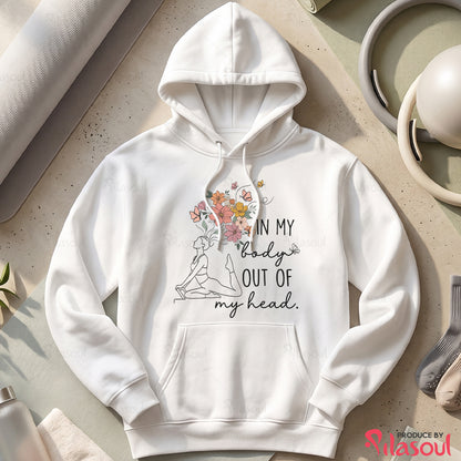 In My Body, Out Of My Head Hoodies