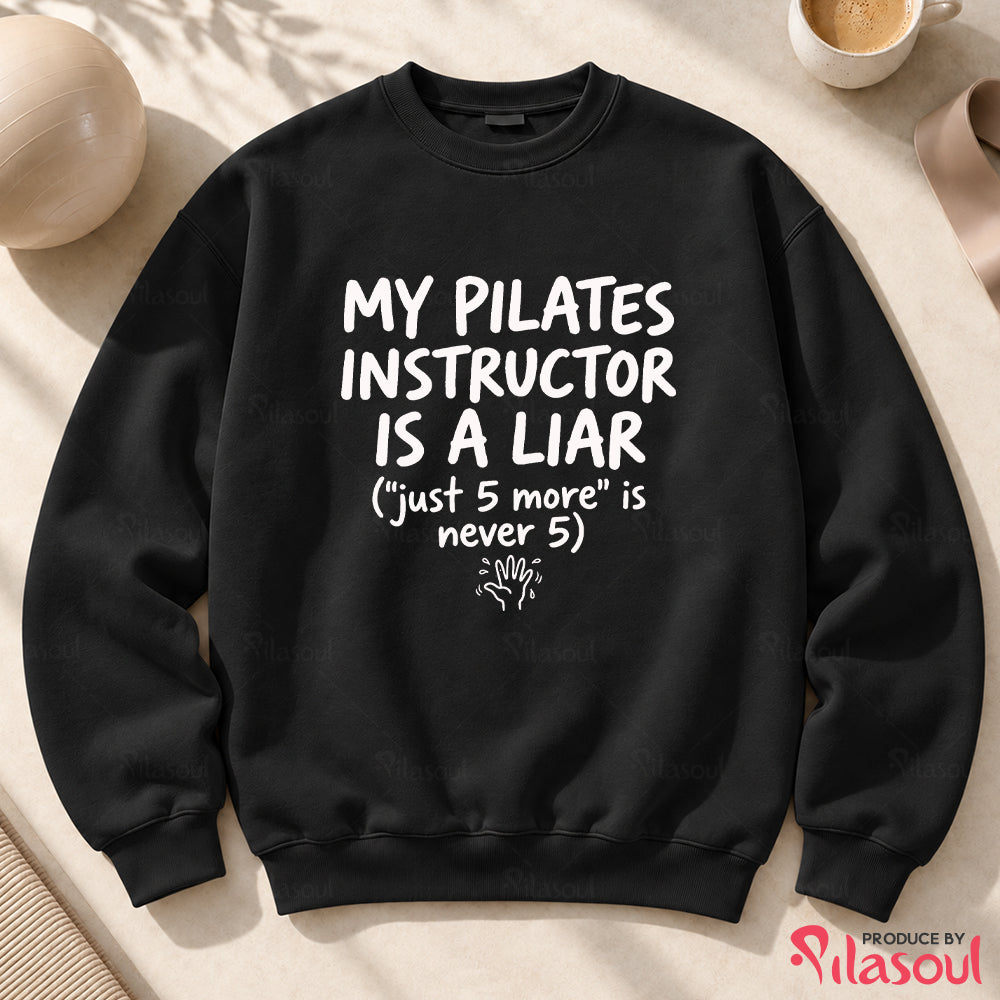 My Pilates Instructor...Sweatshirt