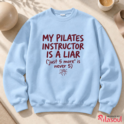 My Pilates Instructor...Sweatshirt