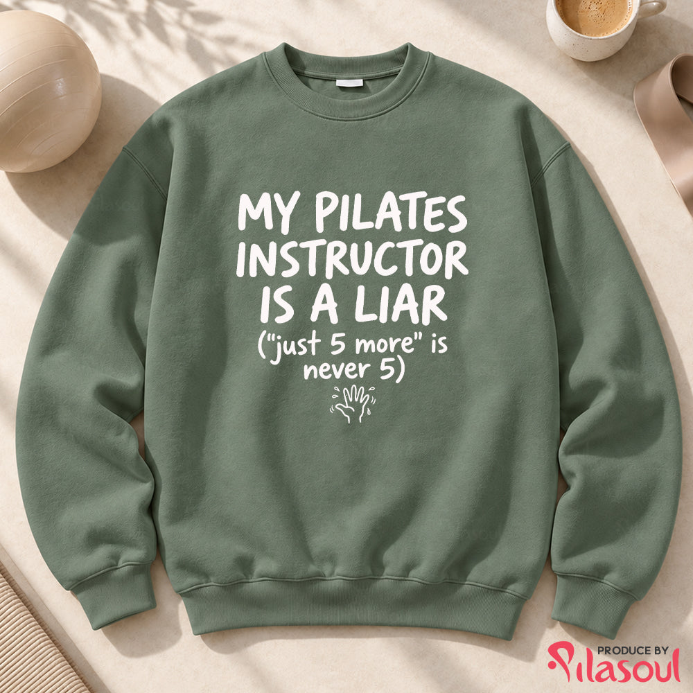 My Pilates Instructor...Sweatshirt