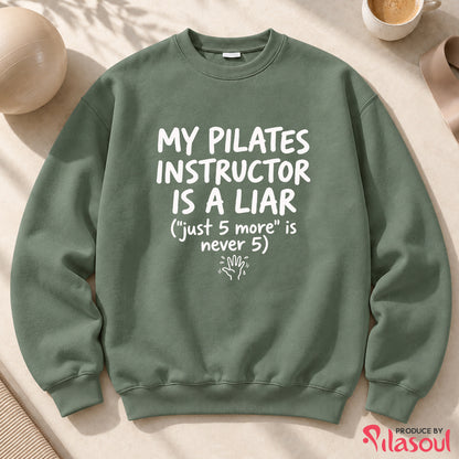 My Pilates Instructor...Sweatshirt