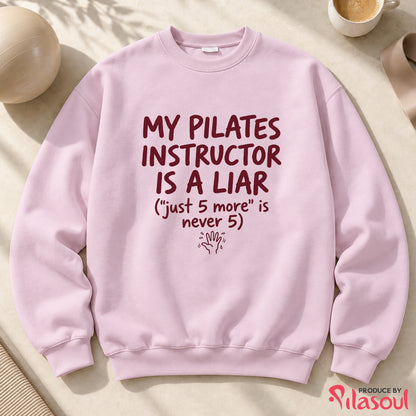 My Pilates Instructor...Sweatshirt