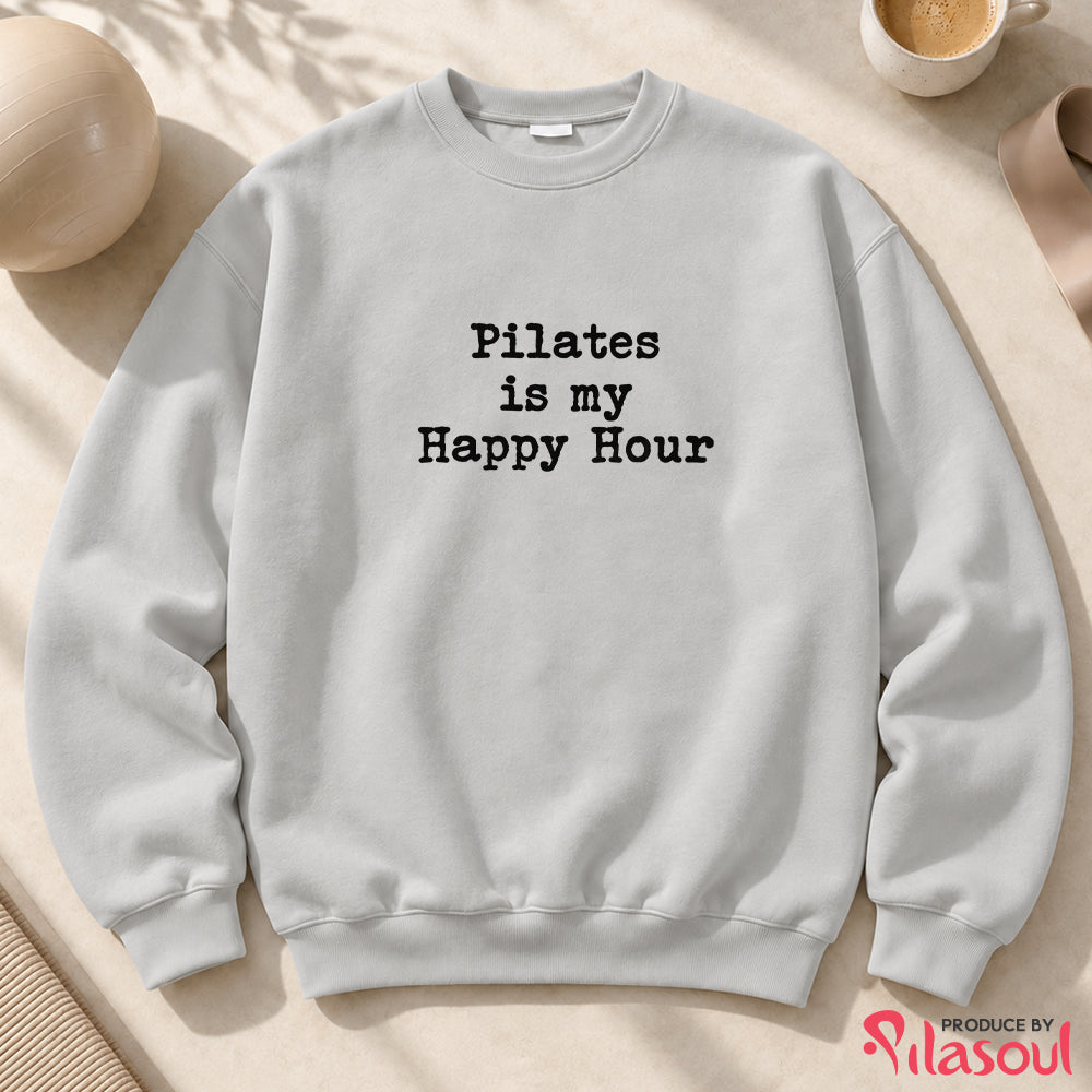 Pilates Is My Happy Hour Sweatshirt