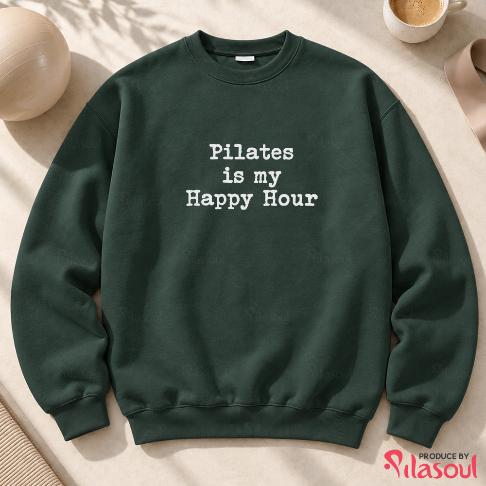 Pilates Is My Happy Hour Sweatshirt