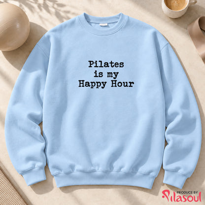 Pilates Is My Happy Hour Sweatshirt