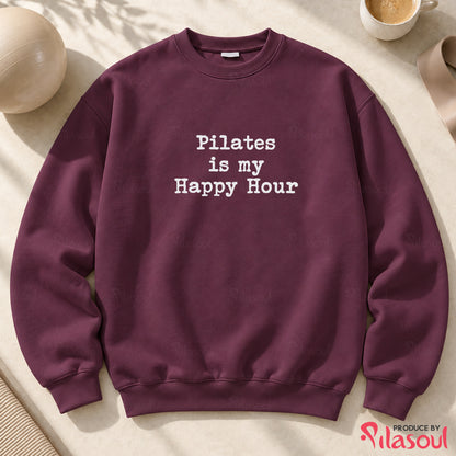 Pilates Is My Happy Hour Sweatshirt