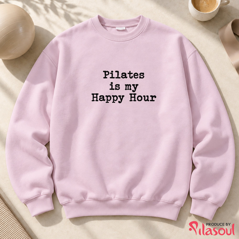 Pilates Is My Happy Hour Sweatshirt