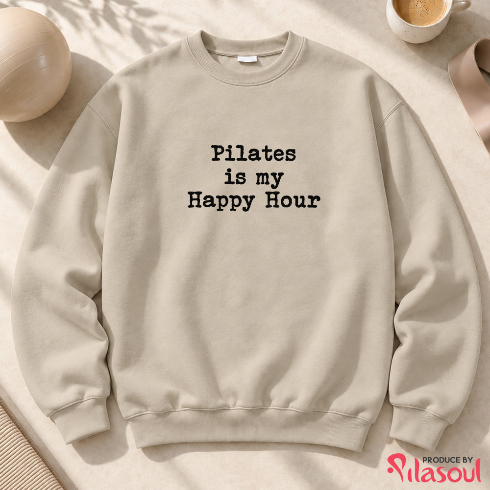Pilates Is My Happy Hour Sweatshirt