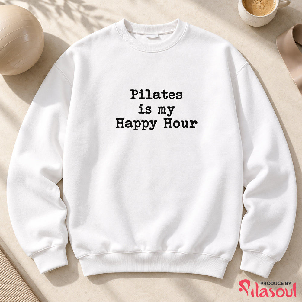 Pilates Is My Happy Hour Sweatshirt