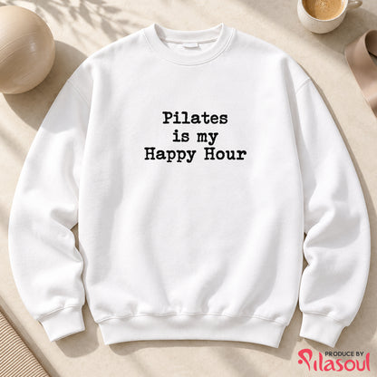 Pilates Is My Happy Hour Sweatshirt