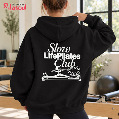 Slow Life Pilates Club Hoodies