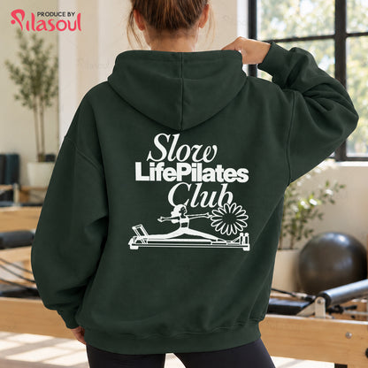 Slow Life Pilates Club Hoodies