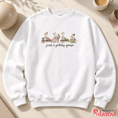 Just a Pilates Goose Sweatshirt