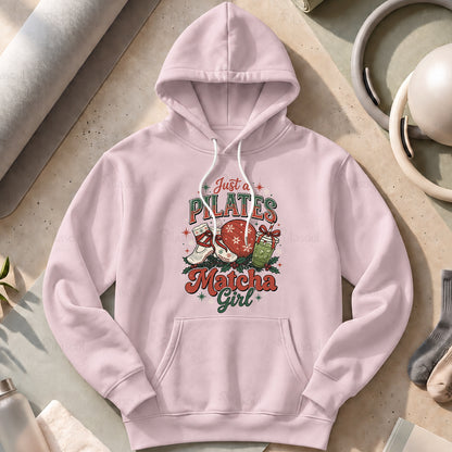 Just a Pilates Matcha Girl Hoodies